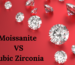 Moissanite vs Cubic Zirconia