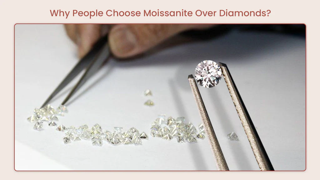 Why Choose Moissanite Over Traditional Diamonds