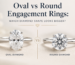 Oval vs Round Engagement Rings